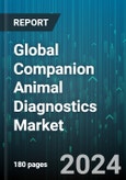 Global Companion Animal Diagnostics Market by Animal (Cat, Dog, Horse), Diagnostic Technology (Clinical Biochemistry, Hematology, Immunodiagnostics), Applications, End-Users - Forecast 2024-2030- Product Image