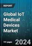 Global IoT Medical Devices Market by Product (Anesthesia Machines, Fetal Monitoring Devices, Hearing Devices), Type (Implantable Medical Devices, Stationary Medical Devices, Wearable Medical Devices), Connectivity Technology, End-User - Forecast 2024-2030- Product Image
