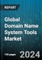 Global Domain Name System Tools Market by Tools (Managed DNS Services, Standalone DNS Tools), Organization size (Large Enterprises, Medium-sized Businesses, Small Businesses) - Forecast 2024-2030 - Product Thumbnail Image