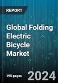 Global Folding Electric Bicycle Market by Type (Computer Folding, Full Size Wheel, Portable Fold-Up), Distribution Channel (Offline, Online) - Forecast 2024-2030- Product Image