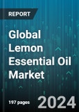 Global Lemon Essential Oil Market by Nature (Conventional, Organic), End User (Aromatherapy, Cosmetics & Personal Care, Food & Beverages), Distribution - Forecast 2024-2030- Product Image