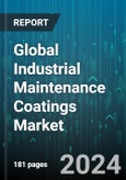 Global Industrial Maintenance Coatings Market by Resin Type (Acrylic, Alkyd, Epoxy), Sales Channel (Offline, Online), Technology, End-User - Forecast 2024-2030- Product Image