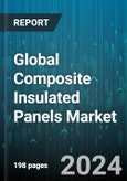 Global Composite Insulated Panels Market by Product (Expanded Polystyrene Foam, Extruded Polystyrene Foam, Glass Wool Panel), Skin Material (Continuous Fiber Reinforced Thermoplastics, Fiberglass Reinforced Panel), Application, End-Use - Forecast 2024-2030- Product Image