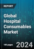Global Hospital Consumables Market by Product (Disposable Hospital Supplies, Mobility Aids & Transportation Equipment, Operating Room Equipment), Procedural Requirements (Elective, Non-Elective), End-user - Forecast 2024-2030- Product Image