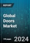 Global Doors Market by Product Type (Exterior Doors, Interior Doors), Mechanism (Folding Doors, Overhead Doors, Sliding Doors), Material, Application - Forecast 2024-2030 - Product Image