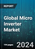 Global Micro Inverter Market by Offering (Hardware, Software & Services), Type (Single Phase, Three Phase), Connection Type, Communication Technology, Power Rating, Distribution Channel, Application - Forecast 2024-2030- Product Image