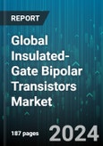 Global Insulated-Gate Bipolar Transistors Market by Type (Discrete IGBT, IGBT Module), Power Rating (High-Power, Low-Power, Medium-Power), End-User - Forecast 2024-2030- Product Image