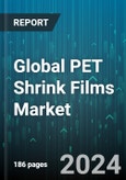 Global PET Shrink Films Market by Type (High Shrink Film, Low Shrink Film, Medium Shrink Film), End-user Industry (Food & Beverage, Industrial Packaging, Personal Care & Cosmetics) - Forecast 2024-2030- Product Image