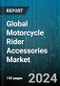 Global Motorcycle Rider Accessories Market by Product Type (Gloves, Helmets, Jackets & Vests), Sales Channel (Independent Outlets, Online Sales Channels, Specialized Outlets) - Forecast 2024-2030 - Product Image
