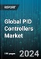 Global PID Controllers Market by Product (Flow PID Controller, Motion PID Controller, Pressure PID Controller), End User (Chemical, Food & Beverages, Oil & Gas) - Forecast 2023-2030 - Product Thumbnail Image