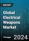 Global Electrical Weapons Market by Type (Direct Contact Weapons, Direct Energy Weapons), Damage (Lethal, Non-Lethal), End-User - Forecast 2024-2030 - Product Thumbnail Image
