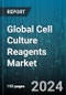 Global Cell Culture Reagents Market by Product (Antibiotic, Buffer, Cryoprotective), Application (Bioproduction, Diagnostics, Research), End-User - Forecast 2024-2030 - Product Image