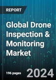 Global Drone Inspection & Monitoring Market by Solution (Hardware, Services, Software), Drone Type (Fixed Wing, Hybrid, Multirotor), Inspection Type, Mode of Operation, Verticals - Forecast 2024-2030- Product Image