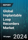 Global Implantable Loop Recorders Market by Disease Indication (Amyloidosis, Congenital Heart Disease, Obstructive Sleep Apnea), End-user (Cardiac Centers, Hospitals), Application - Forecast 2024-2030- Product Image