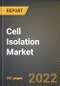 Cell Isolation Market Research Report by Product, Cell Type, Technique, Application, End User, Region - Global Forecast to 2027 - Cumulative Impact of COVID-19 - Product Image