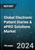 Global Electronic Patient Diaries & ePRO Solutions Market by Product Type, Deployment Mode, End User - Forecast 2024-2030- Product Image