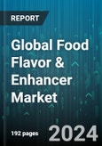 Global Food Flavor & Enhancer Market by Type (Acidulants, Glutamates, Hydrolyzed Vegetable Protein), Form (Liquid & Semi-Liquid, Powder), Product, Application - Forecast 2024-2030- Product Image
