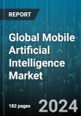 Global Mobile Artificial Intelligence Market by Technology Node (10nm, 20-28nm, 7nm), Application (AR/ VR, Automotive, Cameras) - Forecast 2024-2030- Product Image