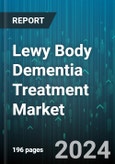 Lewy Body Dementia Treatment Market by Drug Type, Distribution Channel, Application - Global Forecast 2025-2030- Product Image