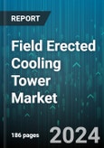 Field Erected Cooling Tower Market by Product, Design, End-User - Global Forecast 2025-2030- Product Image