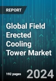 Global Field Erected Cooling Tower Market by Product (Dry, Evaporative/Wet, Hybrid), Design (Forced Draft, Induced Draft, Natural Draft), End-User - Forecast 2024-2030- Product Image