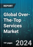 Global Over-The-Top Services Market by Component (Services, Solution), User Type (Commercial, Personal), Revenue Model, Device Type - Forecast 2024-2030- Product Image