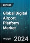 Global Digital Airport Platform Market by Component (Hardware, Services, Software), Airport Model (Airport 2.0, Airport 3.0, Airport 4.0), Application, Airport Size, End-Use - Forecast 2024-2030 - Product Image