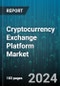 Cryptocurrency Exchange Platform Market by Platform, Cryptocurrency Type, End-use - Global Forecast 2025-2030 - Product Image