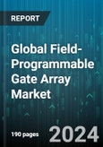 Global Field-Programmable Gate Array Market by Configuration (High-End FPGA, Low-End FPGA, Mid-Range FPGA), Architecture (Anti-Fuse Based FPGA, Flash-Based FPGA, SRAM-Based FPGA), Type, Process Nodes, End-user - Forecast 2024-2030- Product Image