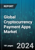 Global Cryptocurrency Payment Apps Market by Cryptocurrency Type (Binance Coin, Bitcoin, Cardano), End Use (Businesses, Individuals) - Forecast 2024-2030- Product Image