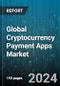 Global Cryptocurrency Payment Apps Market by Cryptocurrency Type (Bitcoin, DAI, Ethereum), Payment Type (In-Store Payment, Online Payment), End Use - Cumulative Impact of COVID-19, Russia Ukraine Conflict, and High Inflation - Forecast 2023-2030 - Product Thumbnail Image