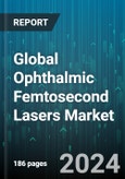 Global Ophthalmic Femtosecond Lasers Market by Type (Photocoagulation Lasers, Photodisruption Lasers, Selective Laser Trabeculoplasty), Product (Diode Lasers, Excimer lasers, Femtosecond Lasers), Application, End User - Forecast 2024-2030- Product Image
