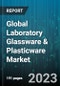 Global Laboratory Glassware & Plasticware Market by Glass Product, Plastic Product, End User - Cumulative Impact of COVID-19, Russia Ukraine Conflict, and High Inflation - Forecast 2023-2030 - Product Image