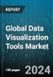 Global Data Visualization Tools Market by Component (Services, Software), Tool (Integrated, Standalone), Business Function, Organization Size, Deployment Mode, Vertical - Forecast 2024-2030 - Product Image