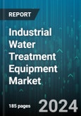 Industrial Water Treatment Equipment Market by Treatment Type, End User - Global Forecast 2025-2030- Product Image