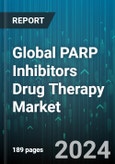 Global PARP Inhibitors Drug Therapy Market by Drug (Niraparib, Olaparib, Rucaparib), Indication (Breast Cancer, Ovarian Cancer, Pancreatic Cancer), Distribution Channel - Forecast 2024-2030- Product Image