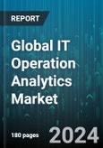 Global IT Operation Analytics Market by Component (Services, Solutions), Organization Size (Large Enterprises, SMEs), End-User, Deployment Mode - Forecast 2024-2030- Product Image