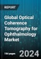Global Optical Coherence Tomography for Ophthalmology Market by Product (Catheter-based OCT Devices, Doppler OCT Devices, Handheld OCT Devices), Type (Fully Automatic, Semi-Automatic), Technology, End user - Forecast 2024-2030 - Product Thumbnail Image