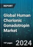Global Human Chorionic Gonadotropin Market by Product (Naturally Extracted, Recombinant), Therapeutic Area (Female Infertility Treatment, Male Hypogonadism, Oligospermia Treatment), End-User - Forecast 2024-2030- Product Image