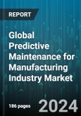 Global Predictive Maintenance for Manufacturing Industry Market by Component (Services, Solutions), Deployment (Cloud, On-Premise) - Forecast 2024-2030- Product Image