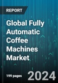 Global Fully Automatic Coffee Machines Market by Product (Automatic Bean to Cup Coffee Machines, Automatic Capsule Coffee Machine, Automatic Espresso Coffee Machines), Components (Boiler, Coffee Bean Grinder, Piston), Distribution Channel, End-User - Forecast 2024-2030- Product Image