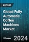 Global Fully Automatic Coffee Machines Market by Product (Automatic Bean to Cup Coffee Machines, Automatic Capsule Coffee Machine, Automatic Espresso Coffee Machines), Components (Boiler, Coffee Bean Grinder, Piston), Distribution Channel, End-User - Forecast 2024-2030 - Product Image