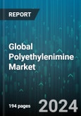 Global Polyethylenimine Market by Type (Branched, Linear), Application (Adhesives & Sealants, Coatings, Cosmetics) - Forecast 2024-2030- Product Image
