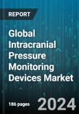Global Intracranial Pressure Monitoring Devices Market by Technique (Invasive, Non-Invasive), Application (Cerebral Edema, CNS Infection, Intracerebral Hemorrhage) - Forecast 2024-2030- Product Image