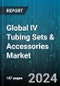 Global IV Tubing Sets & Accessories Market by Product (Extension IV Tubing Sets, IV Tubing Accessories, Primary IV Tubing Sets), Application (Central Venous Catheter Placement, Peripheral Intravenous Catheter Insertion, PICC Line Insertion), End-User - Forecast 2024-2030 - Product Thumbnail Image