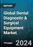 Global Dental Diagnostic & Surgical Equipment Market by Type (Dental Laser, Dental Radiology Equipment, Dental Systems & Equipment), Treatment (Endodontic, Orthodontic, Prosthodontic), End-User - Forecast 2024-2030- Product Image