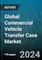 Global Commercial Vehicle Transfer Case Market by Product (Chain Driven Transfer Cases, Gear Driven Transfer Cases), Distribution Channel (Offline, Online Channel), Application - Forecast 2024-2030 - Product Thumbnail Image