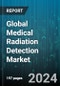 Global Medical Radiation Detection Market by Detector Type (Gas-Filled Detectors, Scintillators, Solid-State Detectors), Monitoring Products (Area Process Monitors, Environment Radiation Monitors, Personal Dosimeters), Safety Products, End-User - Forecast 2024-2030 - Product Image