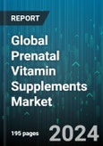 Global Prenatal Vitamin Supplements Market by Form (Capsules, Gummies, Liquid), Sales Channel (Convenience Store, Departmental Stores, E-Commerce Platform) - Forecast 2024-2030- Product Image