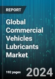 Global Commercial Vehicles Lubricants Market by Product Type (Engine Oils Greases, Hydraulic Fluids, Transmission & Gear Oils), Oil Type (Conventional, Semisynthetic, Synthetic) - Forecast 2024-2030- Product Image